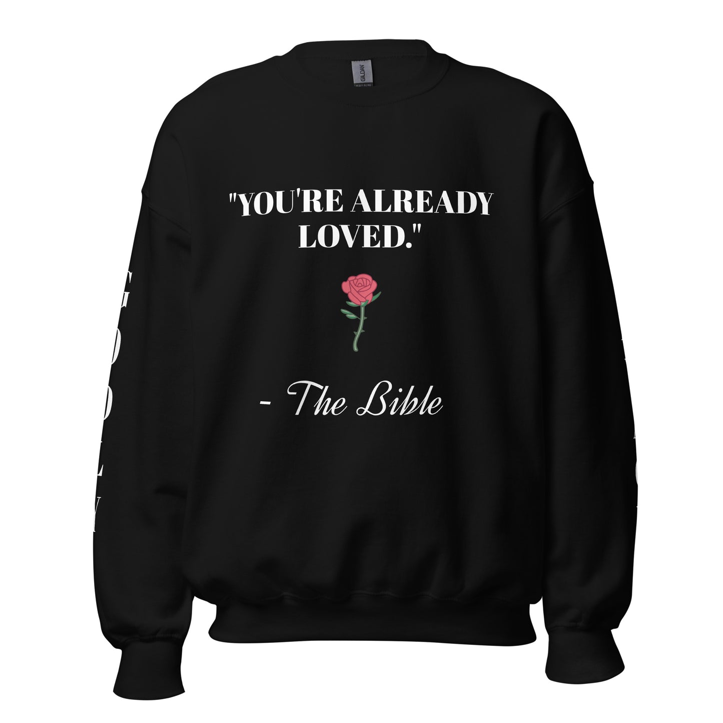 Black "You're Already Loved" Unisex Sweatshirt