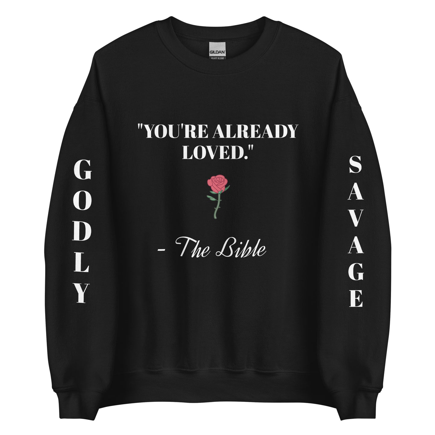 Black "You're Already Loved" Unisex Sweatshirt